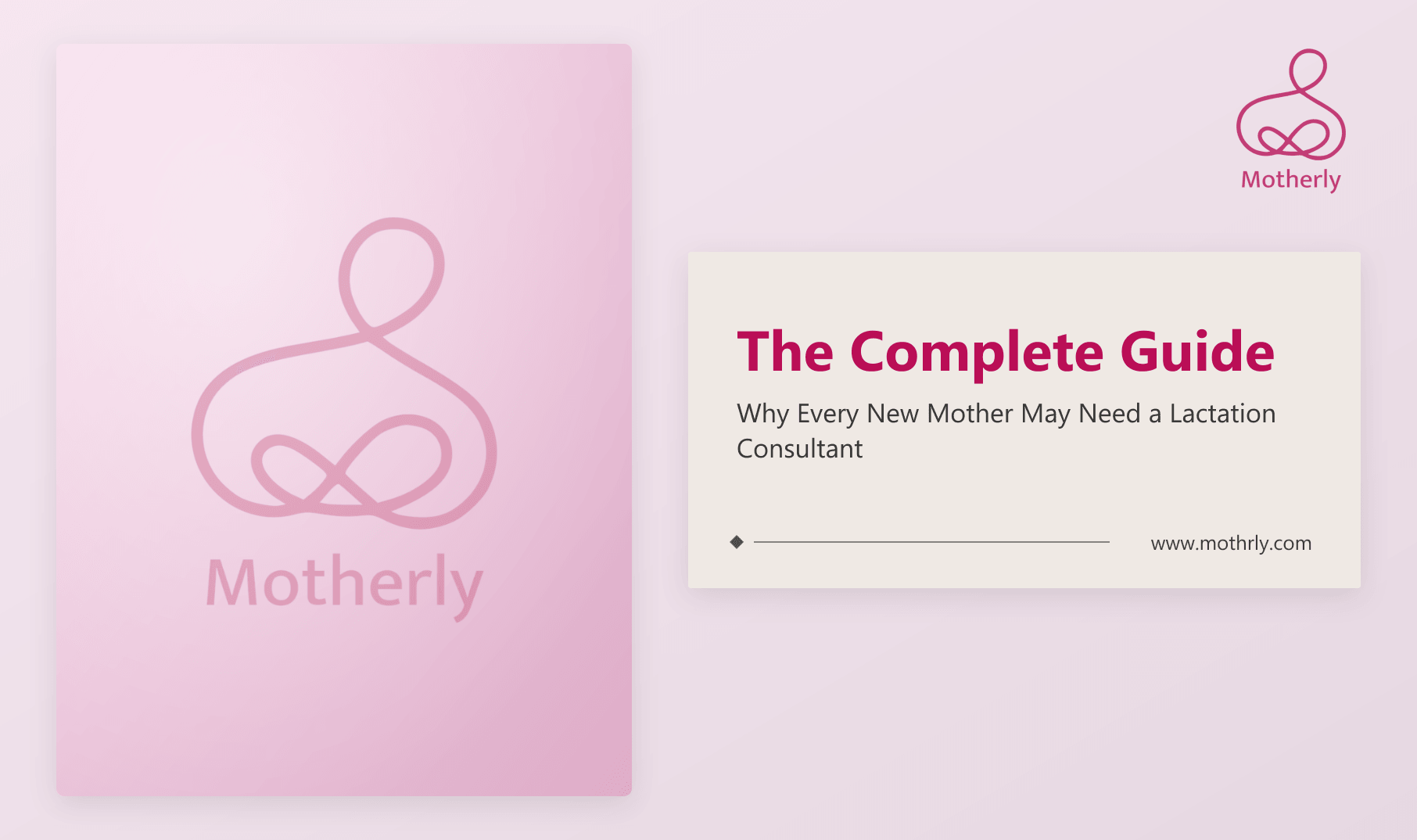 The Complete Guide: Why Every New Mother May Need a Lactation Consultant