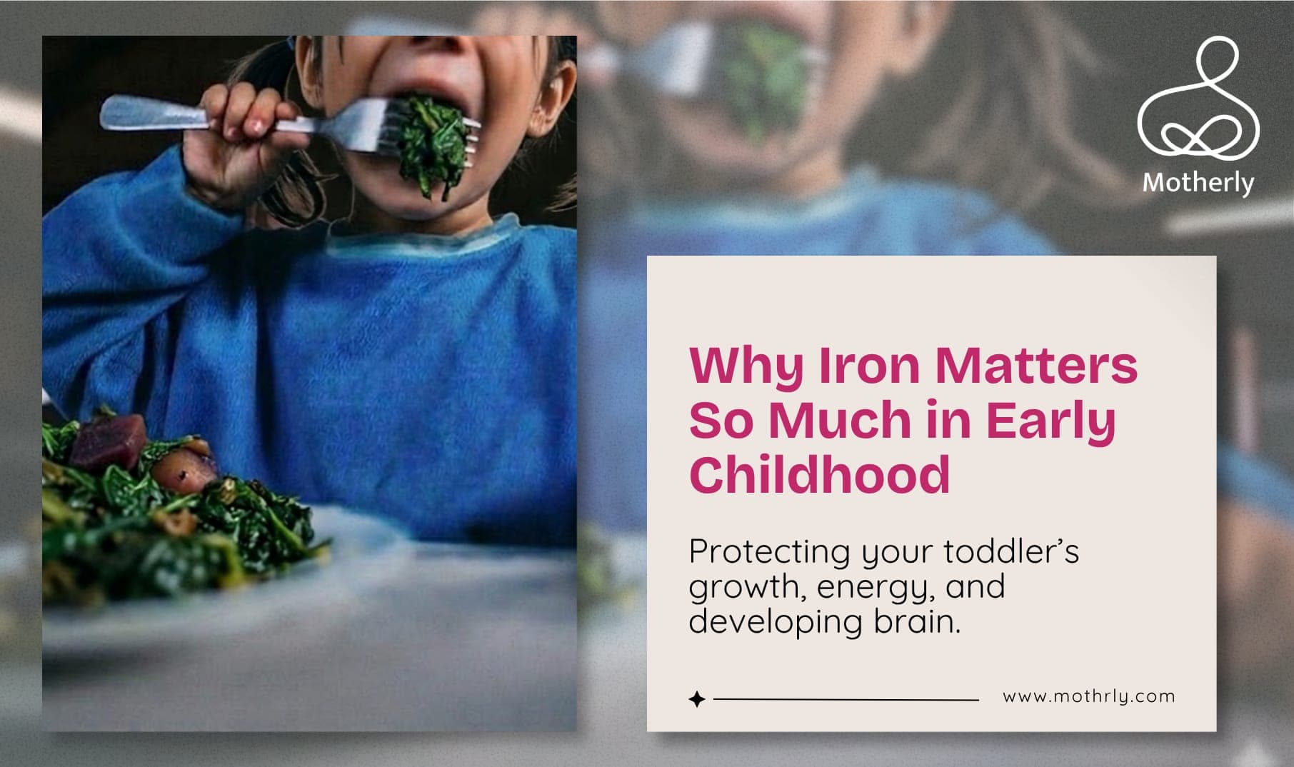 Iron Deficiency Is the Most Common Nutritional Deficiency in Indian Toddlers. The Damage It Does Is Real. Here Is How to Prevent It.
