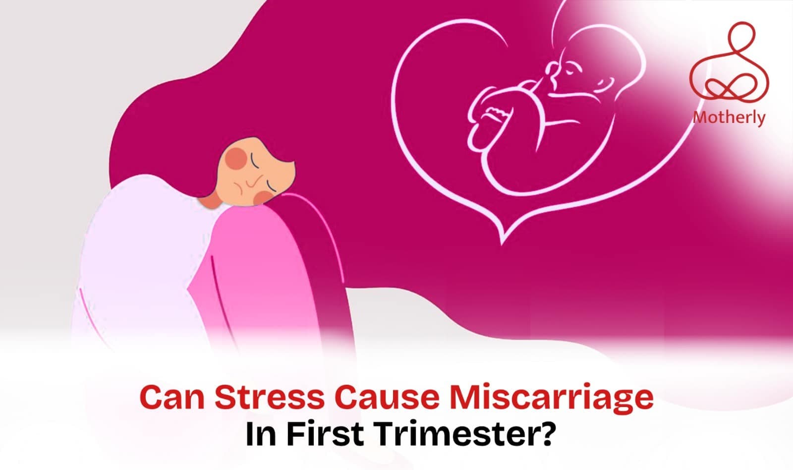 Can Stress Cause Miscarriage in First Trimester?