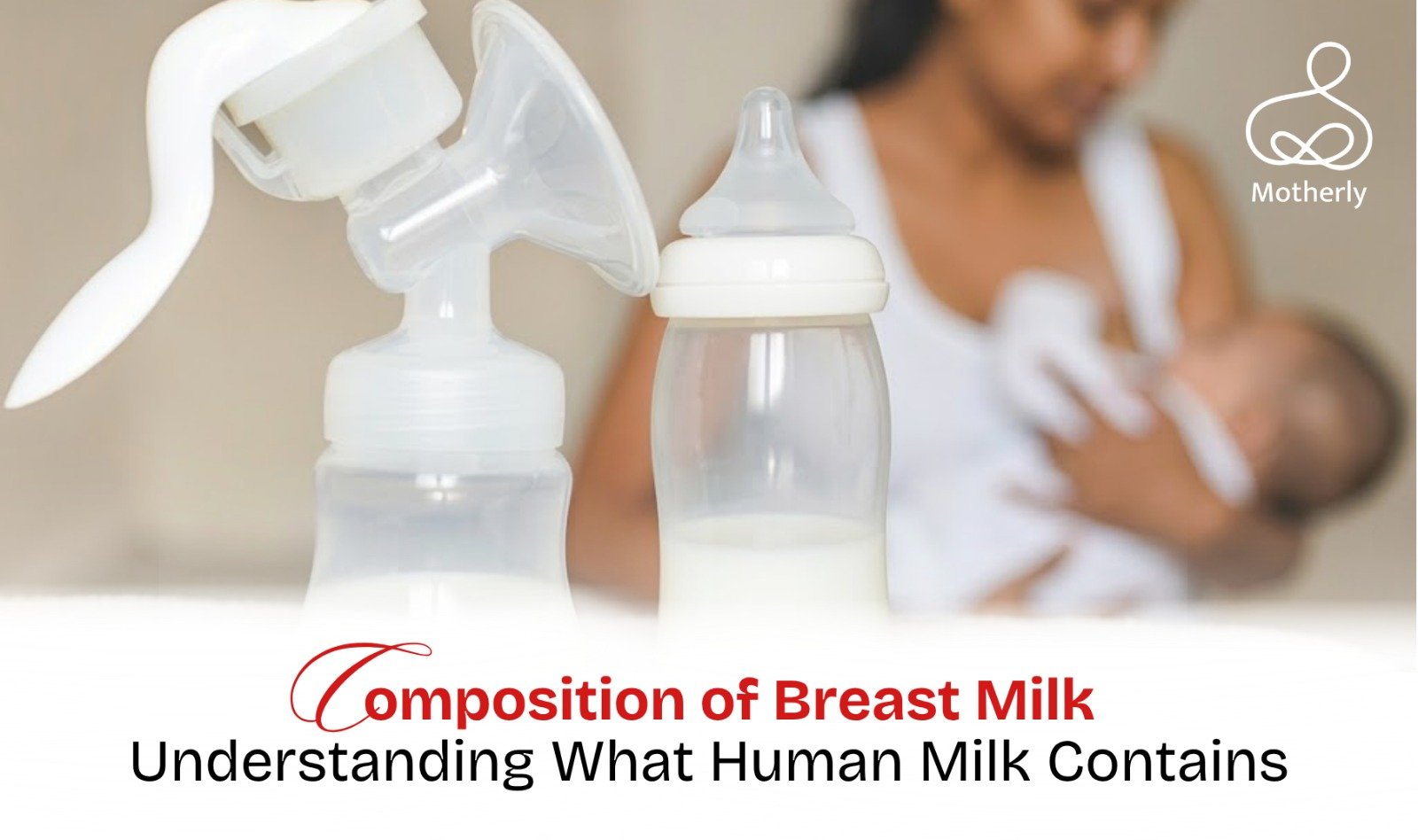 Composition of Breast Milk: Understanding What Human Milk Contains 1 WhatsApp Image 2026 03 30 at 6.28.27 PM